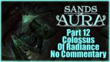 Sands Of Aura | Part 12 | Colossus Of Radiance | No Commentary