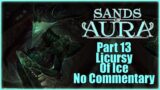 Sands Of Aura | Part 13 | Licursy of ice | No Commentary