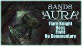 Sands Of Aura | The Flare Knight | Boss Fight | No Commentary