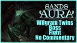 Sands Of Aura | Wilgram Twins | Boss Fight | No Commentary