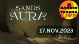 Sands of Aura LIVE! 17NOV2023