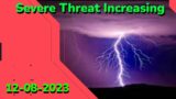 Severe Threat Increasing 12-08-2023