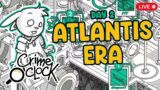 Starting The Atlantean & Steam Eras: Walk-Throughs | CRIME O'CLOCK | Live Ep 2