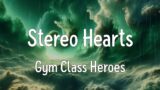 Stereo Hearts (Lyrics) – Gym Class Heroes, Ed Sheeran, Ed Sheeran