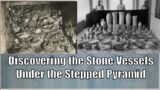 Stone Vessels of the Pyramid of Djoser: The Original Finds of Galleries 6 &7