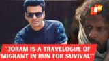 Story Of Cowardly Dasru Fighting Against All Odds For Family: Manoj Bajpayee On Upcoming Film Joram