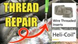 Stripped Thread SOS: Heli-Coil Kit to the Rescue