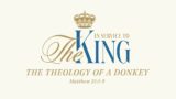 Sunday 9:00 AM: The Theology of a Donkey – Matthew 21:1-9 – Skip Heitzig