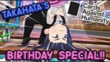 Takahata's Birthday Special: Cards against Humanity