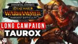 Taurox – Legendary Immortal Empires Campaign