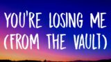 Taylor Swift – You're Losing Me [Lyrics] (From The Vault)