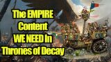 The EMPIRE Content We NEED In Thrones of Decay – Total War Warhammer 3