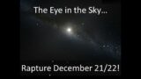 The Eye in the Sky Rapture, December 22, 2023 – Great Harpazo Watch!