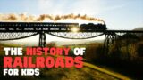 The History of Railroads for Kids | Learn about the first railroad in America