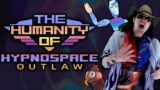 The Humanity of Hypnospace Outlaw