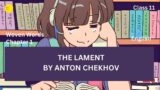 The Lament by Anton Chekhov | Chapter 1 | class 11 | Woven Words |Short stories|  English