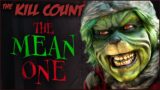 The Mean One (2022) KILL COUNT