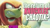 The Return of Knuckles' Chaotix?? | Sonic Speed Reading