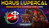 The Rise and Fall of Horus! – Voice Acted 40k Lore – Entire Character lore@wolflordrho