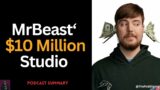 The Rise of Mr Beast: Mastering YouTube Against All Odds | Colin and Samir Podcast Ep. Summary