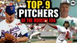 The Top 9 Starting Pitchers of the Modern Era