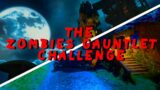 The Zombies Gauntlet Challenge: Part 1