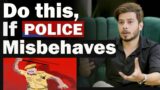 Things You Need to Know When Dealing With Police | How to Complain Against Police | Nitish Rajput