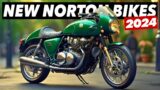 Top 7 New Norton Motorcycles For 2024