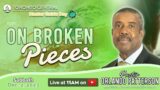 Toronto Central SDA | "On Broken Pieces" with Pastor Orlando Patterson | Dec. 2, 2023