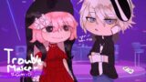 Trouble maker ||GCMV-By leafy||