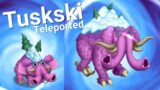 Tuskski teleported to Cloud island – Dawn of Fire