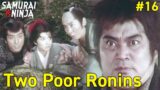Two Poor Ronins Full Episode 16 | SAMURAI VS NINJA | English Sub