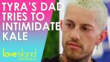 Tyra's Dad tries to intimidate Kale | Love Island Australia 2023