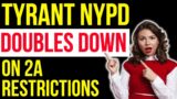 Tyrant NYPD Doubles Down On CCW Restrictions