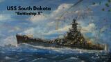 USS South Dakota – Battleship X