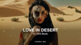 Ultra Beats – Love in Desert (Original Mix)
