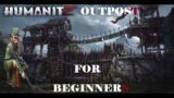 WELCOME TO HUMANITZ FOR BEGINNERS (OUTPOST )