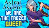 We became the Goddess of Ice but still melted everything. | Astral Ascent