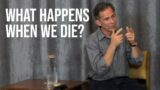 What Happens When We Die? Understanding Death and Consciousness