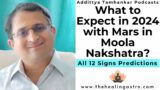 What Happens to All Zodiac Signs in 2024 When Mars Transit in Moola Nakshatra? #marstransit2023
