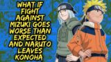 What if Fight Against Mizuki Goes Worse Than Expected And Naruto Leaves Konoha | Part 1