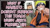 What if Naruto Doesn't Summon The Toads when Jiriya Pushed Him || Part-1 ||