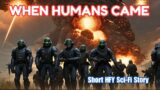 When Humans Came I HFY I A Short Sci Fi Story