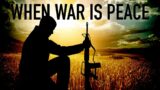 When War is Peace