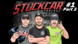 Where It All Started With Racing | The Stockcar Podcast #1 Part 2