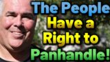 Why This First Amendment Auditor Fights Back Against Panhandling Laws!