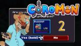 Why am I like this?! | Coromon – Part 2