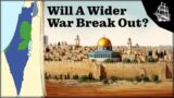 Will Israel Cause a World War?