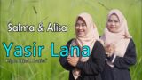 YASIR LANA – SALMA & ALISA (Sholawat Cover)