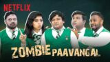 Zombie Paavangal Ft. @Parithabangal | All Of Us Are Dead | Gopi & Sudhakar | Netflix India